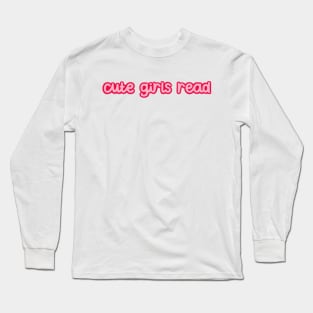 Cute Girls Read Long Sleeve T-Shirt